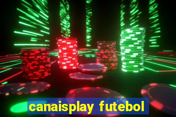 canaisplay futebol